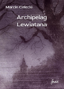 Marcin Cielecki - 'Archipelag Lewiatana'
